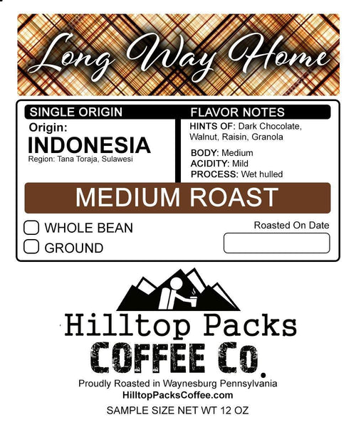 Long Way Home - Medium Roast - Hilltop Packs Coffee LLC